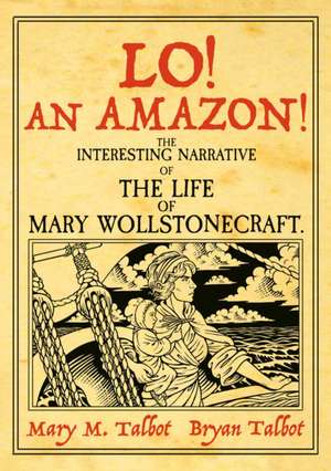 Lo! An Amazon! de Mary M. Talbot
