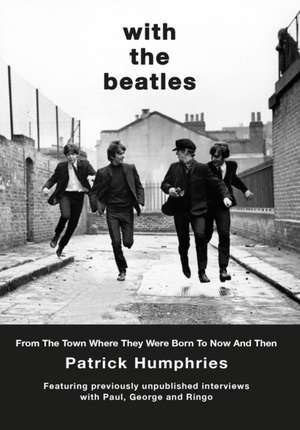 Humphries, P: With The Beatles de Patrick Humphries