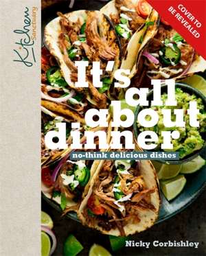 It's All about Dinner de Nicky Corbishley