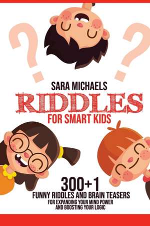 RIDDLES FOR SMART KIDS de Sara Michaels