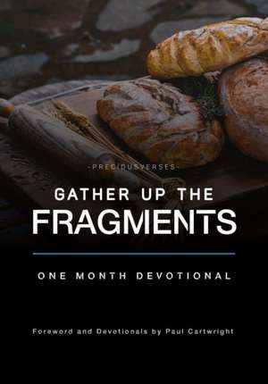 Gather Up the Fragments de Paul Cartwright