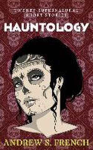 Hauntology de Andrew S French