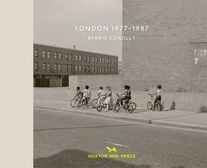 London 1977-1987 de Berris Conolly