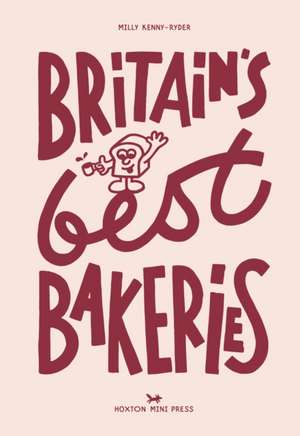 Britain's Best Bakeries de Milly Kenny Ryder