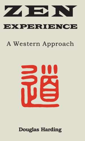Zen Experience de Douglas E Harding