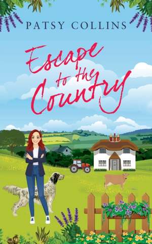 Escape To The Country de Patsy Collins