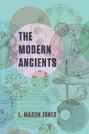 The Modern Ancients de Les Mason Jones