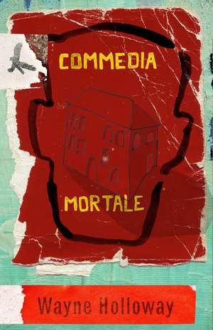 Commedia Mortale de Wayne Holloway