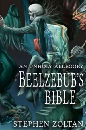 Beelzebub's Bible de Stephen Zoltan