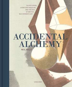 Accidental Alchemy: Oliver Simon, Signature Magazine, and the rise of British NeoRomantic Art de NEIL WELLS