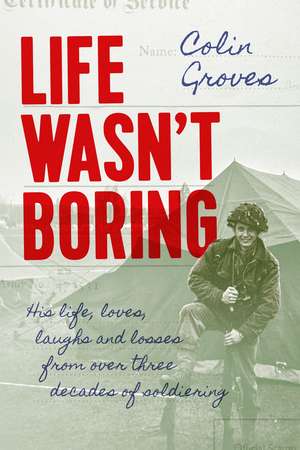 Life Wasn't Boring de Colin Groves