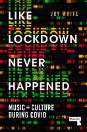 Like Lockdown Never Happened de Joy White