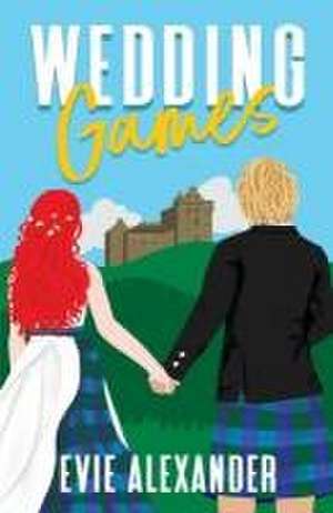 Wedding Games de Evie Alexander
