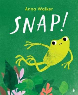 Snap! de Anna Walker