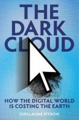 The Dark Cloud de Guillaume Pitron