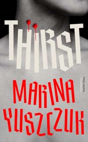 Thirst de Marina Yuszczuk