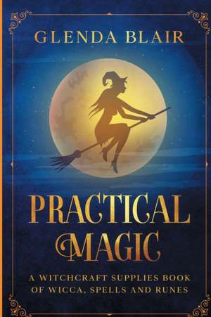 Practical Magic de Glenda Blair
