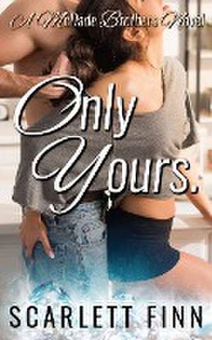 Only Yours de Scarlett Finn