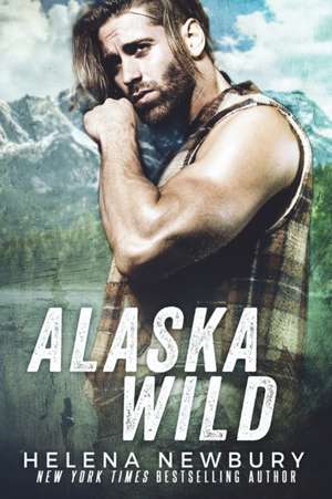 Alaska Wild de Helena Newbury