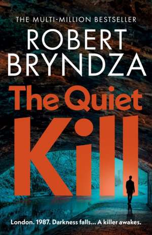 The Quiet Kill de Robert Bryndza