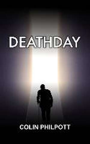 Deathday de Colin Philpott