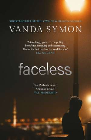 Faceless: The shocking new thriller from the Queen of New Zealand Crime de Vanda Symon