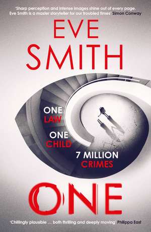 One: The breathtakingly tense, emotive new speculative thriller from the bestselling author of The Waiting Rooms de Eve Smith