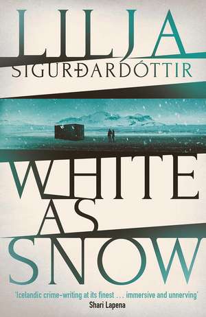 White as Snow: The twisty, atmospheric third instalment in the addictive An Áróra Investigation series… de Lilja Sigurdardottir