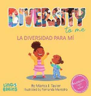 Diversity to me/ La diversidad para mí de Marisa Taylor