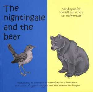 The Nightingale and the Bear de Dorien Van't Ende