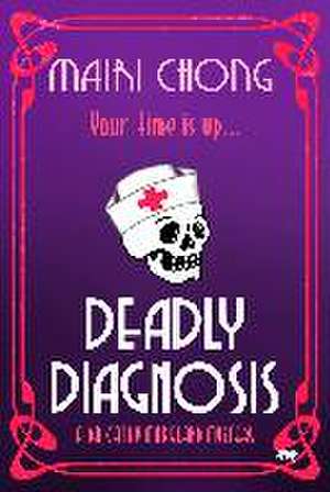 Deadly Diagnosis de Mairi Chong