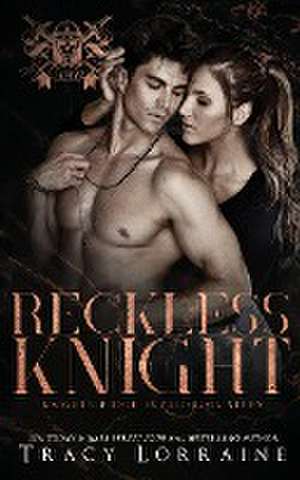 Reckless Knight de Tracy Lorraine