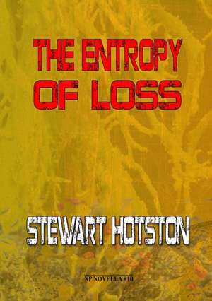 The Entropy of Loss de Stewart Hotston