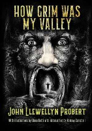 How Grim Was My Valley de John Llewellyn Probert