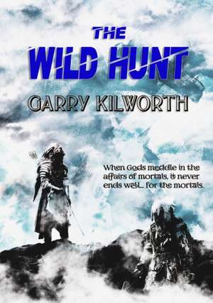 The Wild Hunt de Garry Kilworth