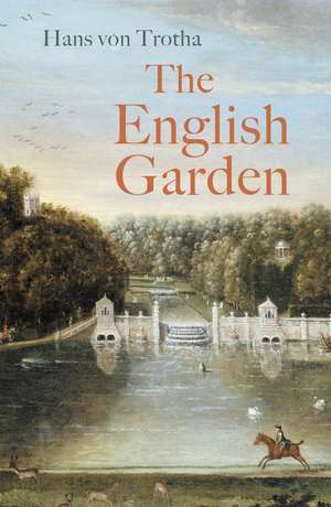 The English Garden de Hans von Trotha