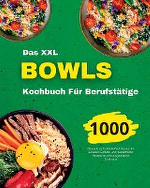 Paolin, A: Bowls Kochbuch für Berufstätige