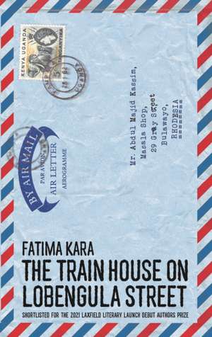 The Train House on Lobengula Street de Fatima Kara