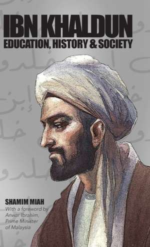 Ibn Khaldun de Shamim Miah