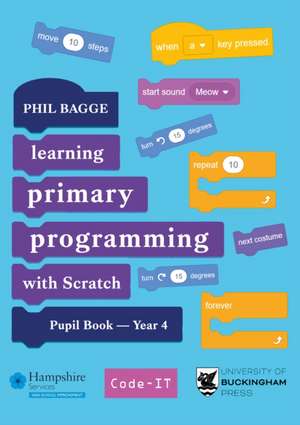 Teaching Primary Programming with Scratch Pupil Book Year 4 de Phil Bagge