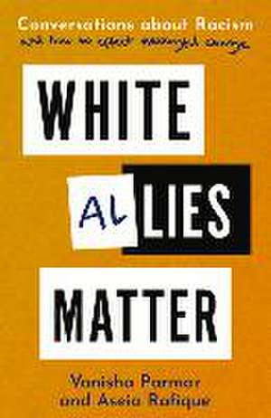 White Allies Matter de Aseia Rafique