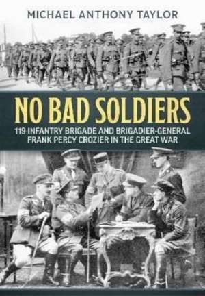 No Bad Soldiers de Michael Anthony Taylor