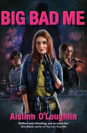 Big Bad Me de Aislinn O'Loughlin