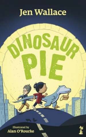 Dinosaur Pie de Jen Wallace