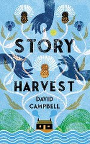 Story Harvest de David Campbell