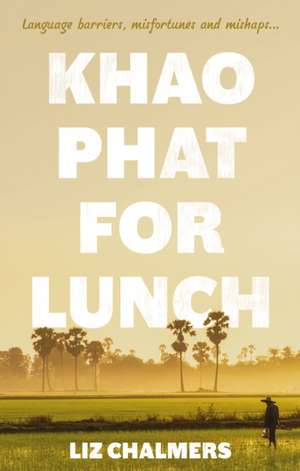 Khao Phat for Lunch de Liz Chalmers