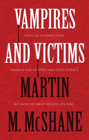 McShane, M: Vampires and Victims de Martin M. McShane