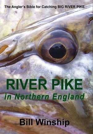 RIVER PIKE in Northern England de Bill Winship