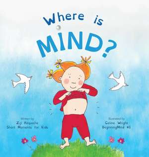 Where is Mind? de Ziji Rinpoche