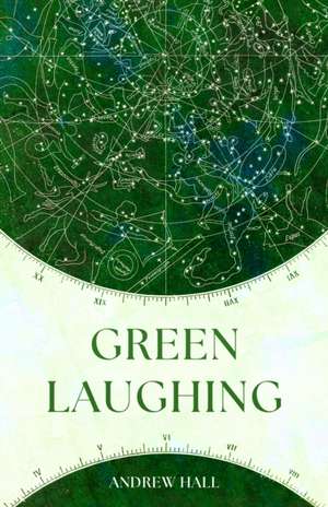 Green Laughing de Andrew Hall